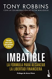 Imbatible: La formula para alcanzar la libertad financiera
