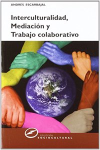 Interculturalidad, mediacion y trabajo colaborativo