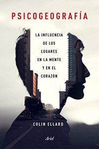 Psicogeografia: La influencia de los lugares en la mente y el corazon