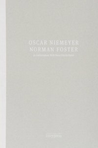 Oscar Niemeyer and Norman Foster in Conversation with Hans U. Obrist