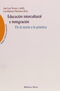 Educaci=n intercultural e inmigraci=n / Intercultural education and immigration