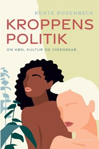 Kroppens politik. Om køn, kultur og videnskab