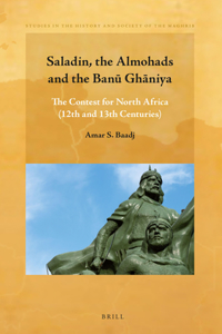 Saladin, the Almohads and the Banū Ghāniya