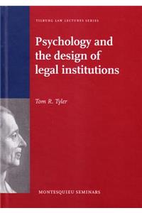Psychology and the Design of Legal Institutions