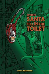 When Santa fell in the toilet