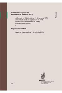 Tratado de CooperaciÃ³n En Materia de Patentes (Pct): Reglamento del PCT (Texto En Vigor Desde El 1 de Julio de 2017)
