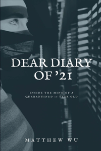 Dear Diary of '21