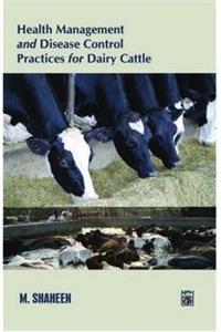 HEALTH MANAGEMENT & DIESASES CONTROL PRACTICES FOR DAIRY CATTLE