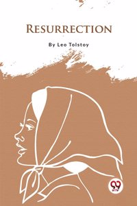 Resurrection Leo Tolstoy