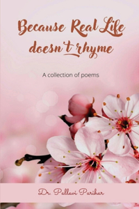 Because Real Life doesn't Rhyme