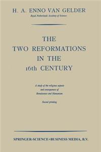 The Two Reformations in the 16th Century