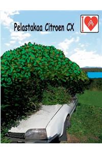 Pelastakaa Citroen CX