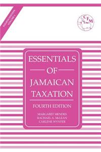 Essentials of Jamaican Taxation 4th Edition Volume 1