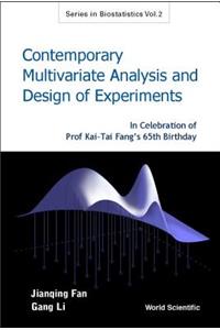 Contemporary Multivariate Analysis and Design of Experiments: In Celebration of Prof Kai-Tai Fang's 65th Birthday