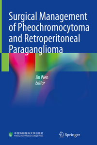 Surgical Management of Pheochromocytoma and Retroperitoneal Paraganglioma