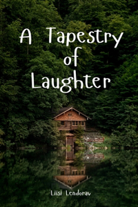 A Tapestry of Laughter