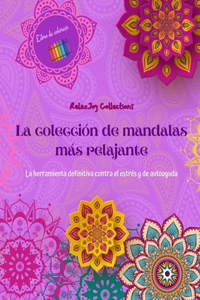 colección de mandalas más relajante Libro para colorear Arte antiestrés para una relajación plena