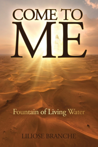 Come to ME: Fountain of Living Water