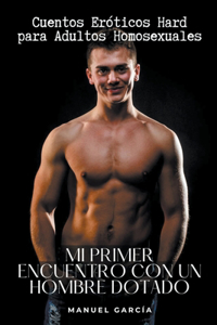 Mi primer Encuentro con un Hombre Dotado