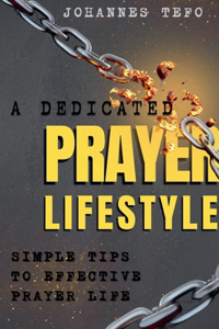 Dedicated Prayer Lifestyle