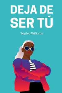 Deja de Ser Tú