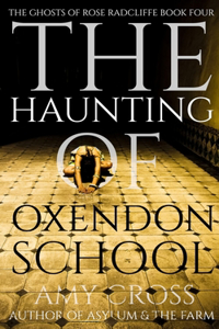 The Haunting of Oxendon School