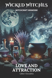 Wicked Witches Witchcraft Grimoire