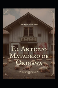 El Antiguo Matadero de Okinawa