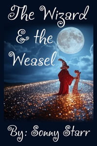 Wizard & the Weasel