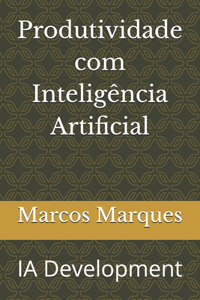 Produtividade com Inteligência Artificial
