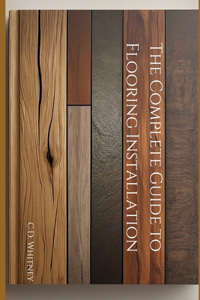 Complete Guide to Flooring Installation