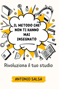 Il Metodo che Non Ti Hanno Mai Insegnato