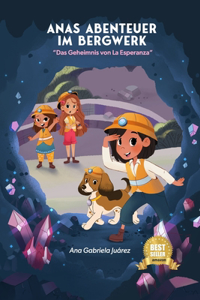 Anas Abenteuer im Bergwerk