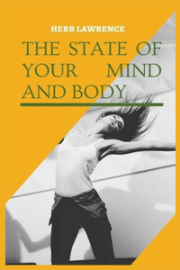 State of Your Mind and Body