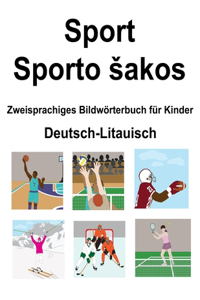 Deutsch-Litauisch Sport / Sporto sakos Zweisprachiges Bildwörterbuch für Kinder