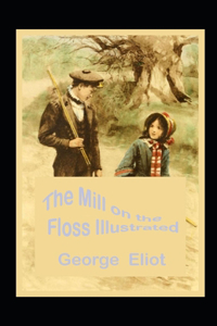 The Mill on the Floss Illustrated