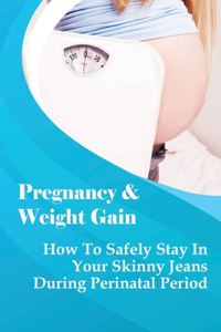 Pregnancy & Weight Gain