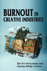 Burnout In Creative Industries