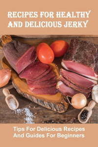 Recipes For Healthy And Delicious Jerky