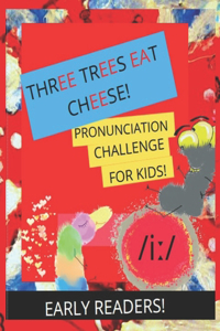 Three Trees Eat Cheese!