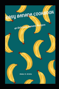 Easy Banana Cookbook