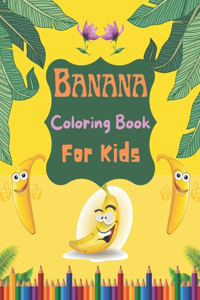 Banana Coloring Book For Kids