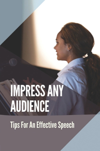 Impress Any Audience