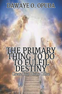 Primary Thing To Do To Fulfil Destiny