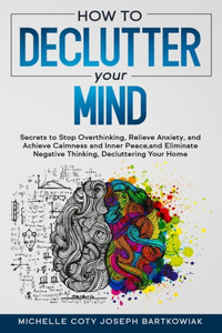 How to Declutter Your Mind