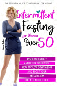 Intermittent Fasting for Women Over 50