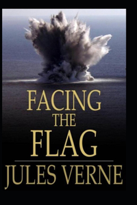 Facing the Flag Illustrated