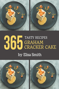 365 Tasty Graham Cracker Cake Recipes