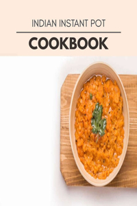 Indian Instant Pot Cookbook