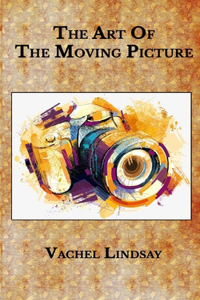 The Art Of The Moving Picture